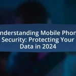 Understanding Mobile Phone Security: Protecting Your Data in 2024